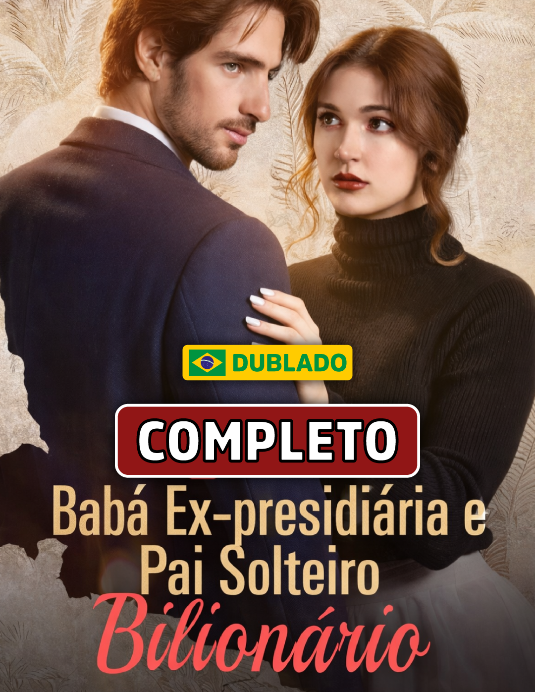 Babá Ex-presidiária e Pai Solteiro Bilionário