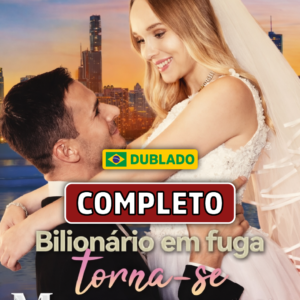 Bilionário Em Fuga Torna-se Minha Noiva